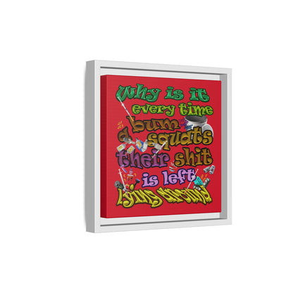 the bum's shit - framed canvas art (dark red)