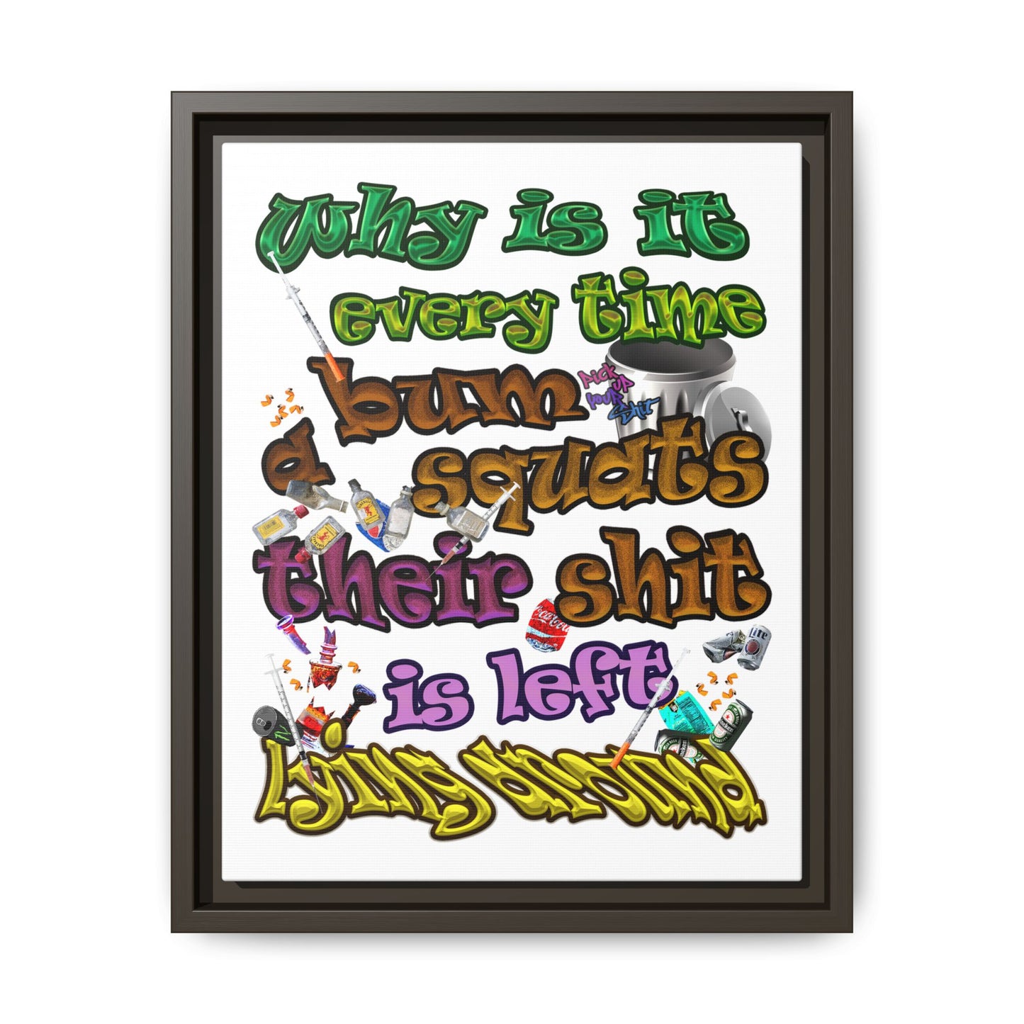 the bum's shit - framed canvas art (white)