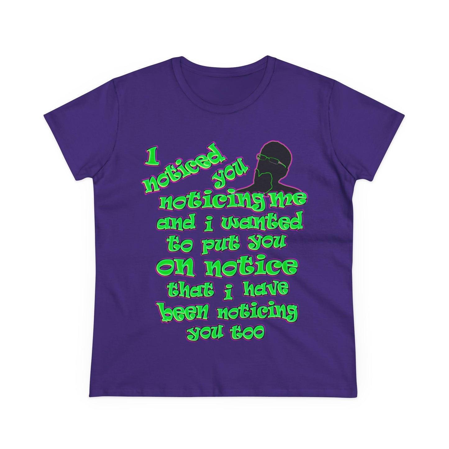noticed you noticing - Women's Midweight Cotton Tee