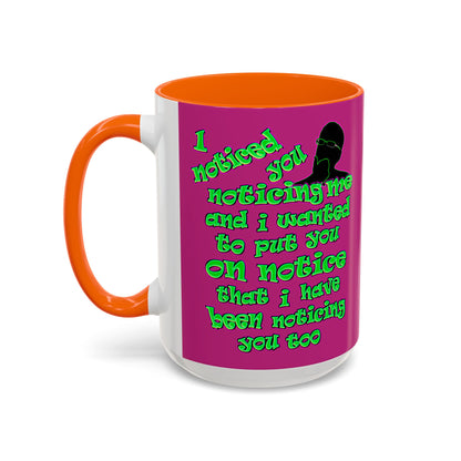 noticed you noticing - Accent Mug (pink)