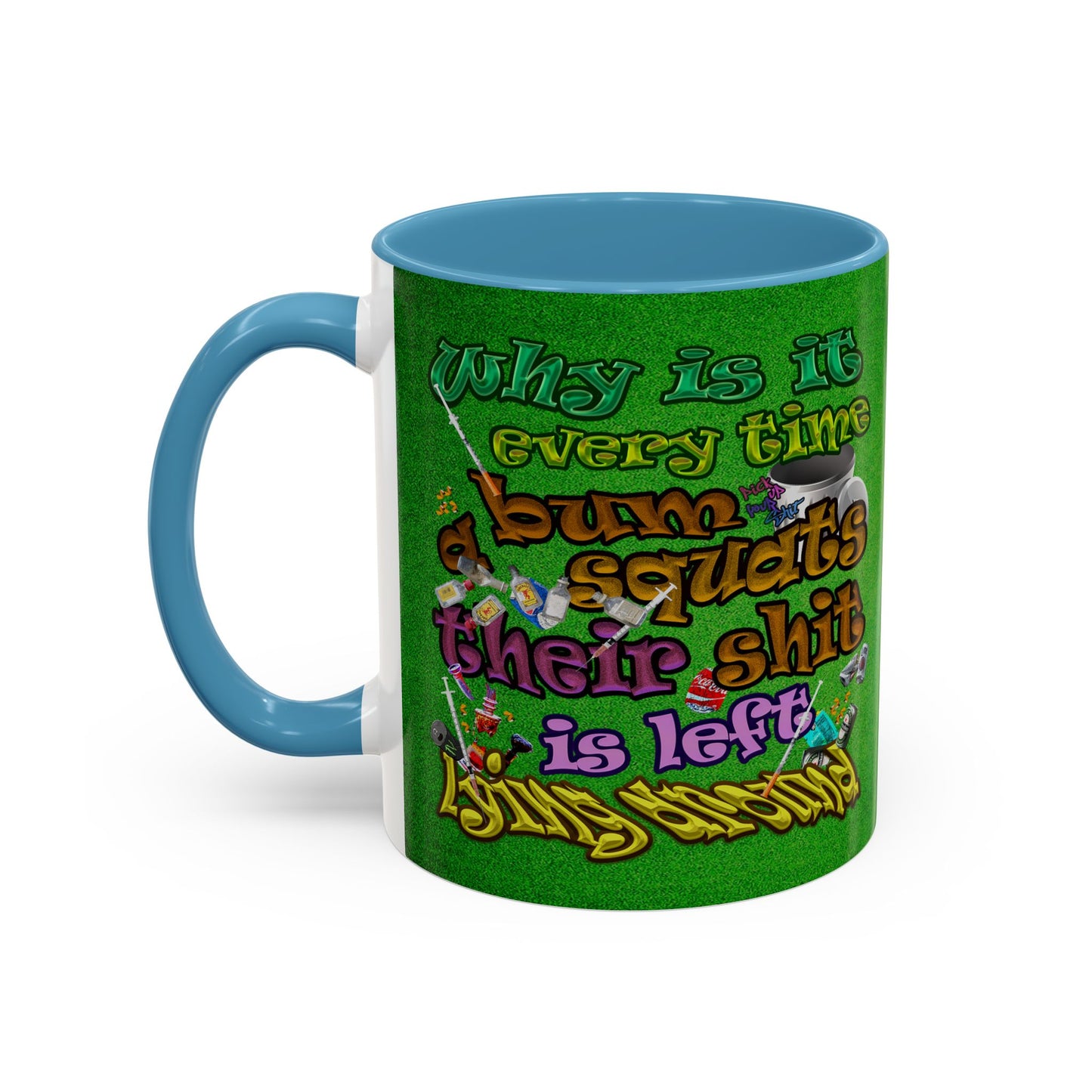 the bum's shit - Accent Mug (green turf)
