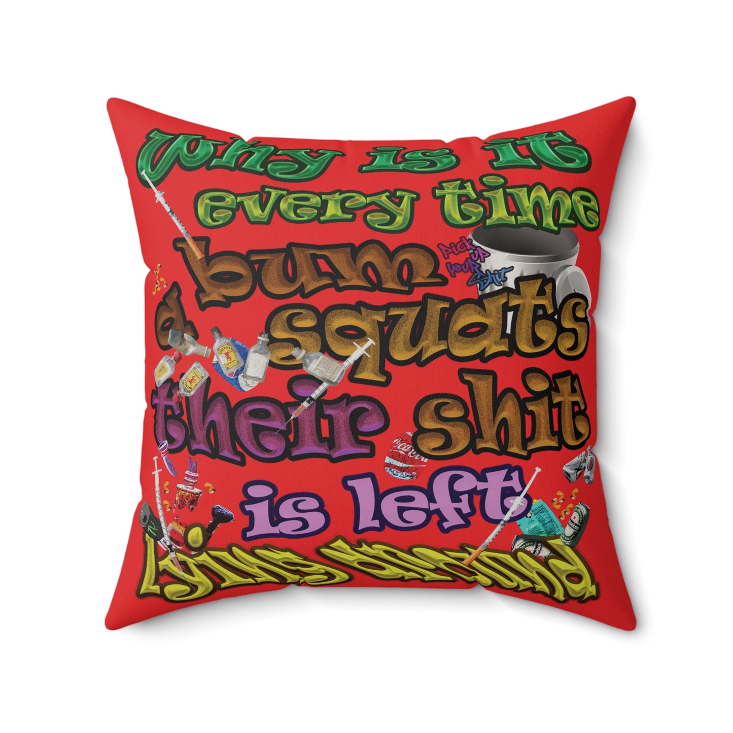 the bum's shit - Faux Suede Square Pillow - (red)