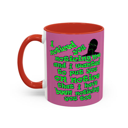 noticed you noticing - Accent Mug (light pink)