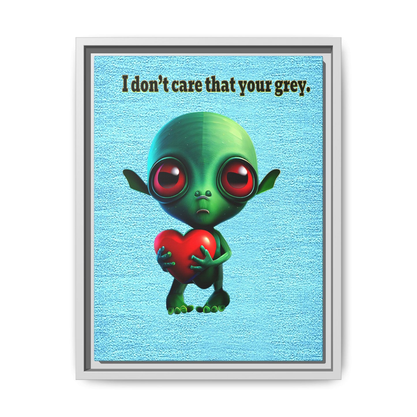 I don't care that your grey - framed canvas art (faded blue)