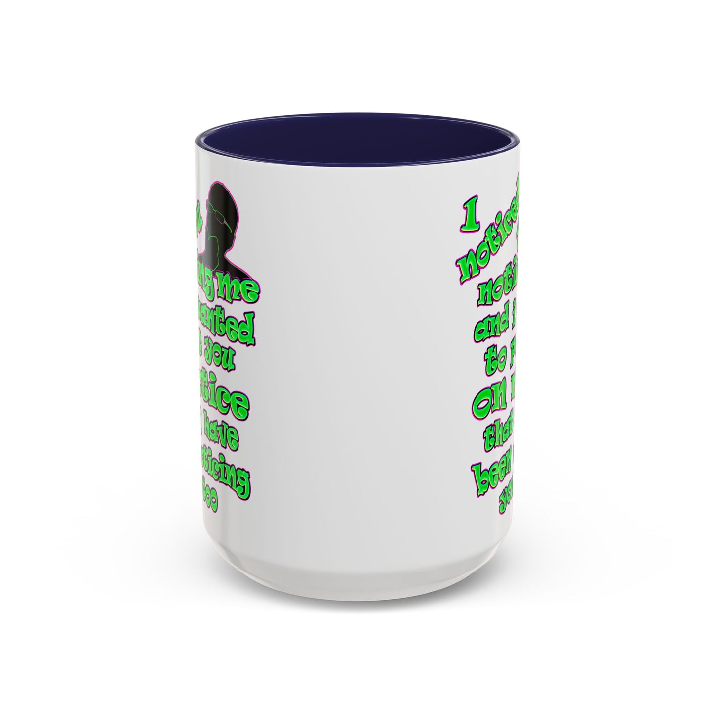 noticed you noticing - Accent Mug (white)