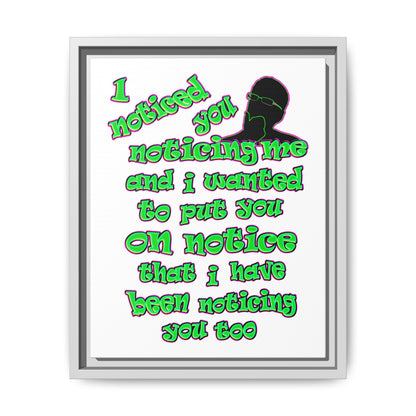 noticed you noticing - framed canvas art (white)