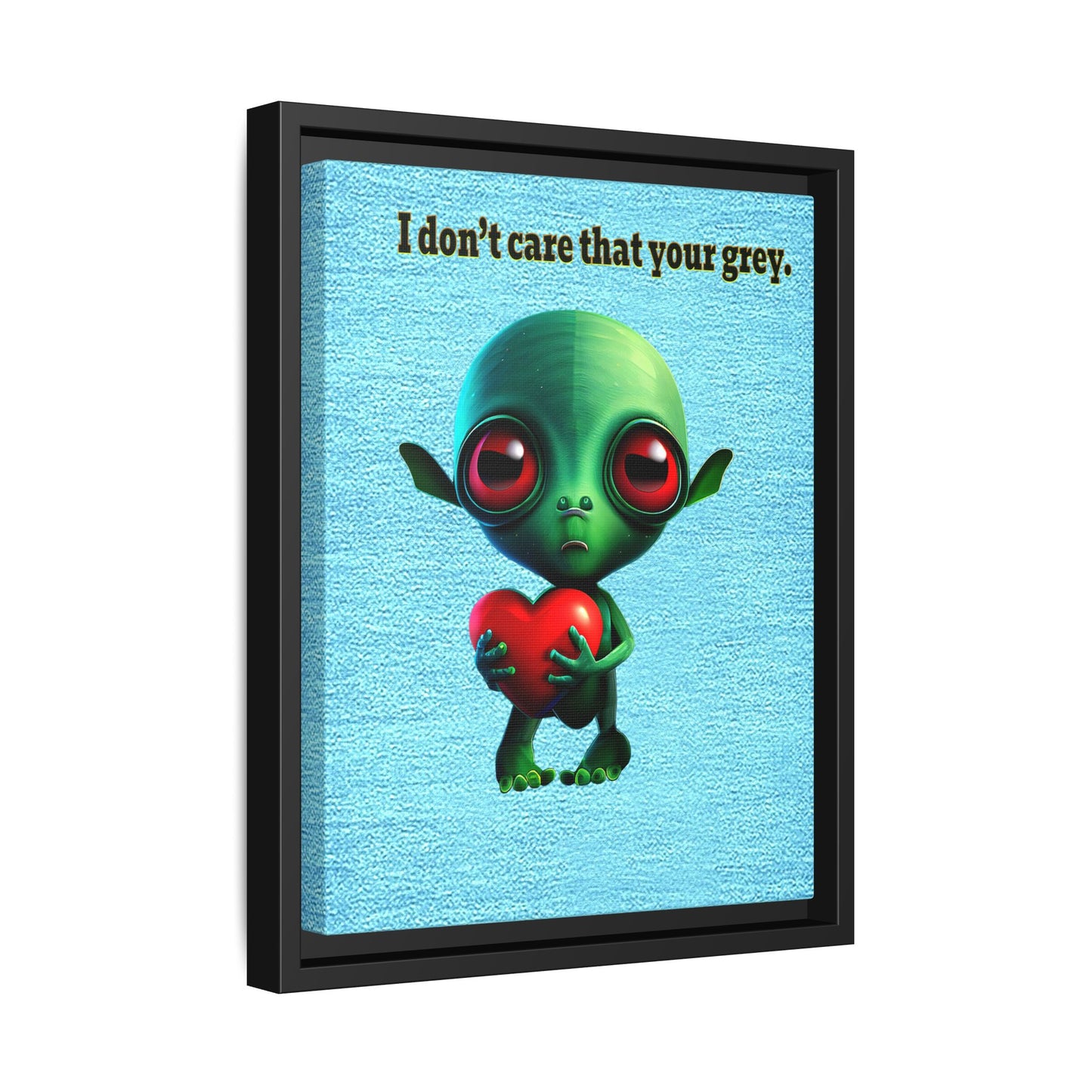 I don't care that your grey - framed canvas art (faded blue)