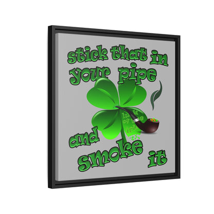 stick that in your pipe and smoke it - framed canvas art (light grey)
