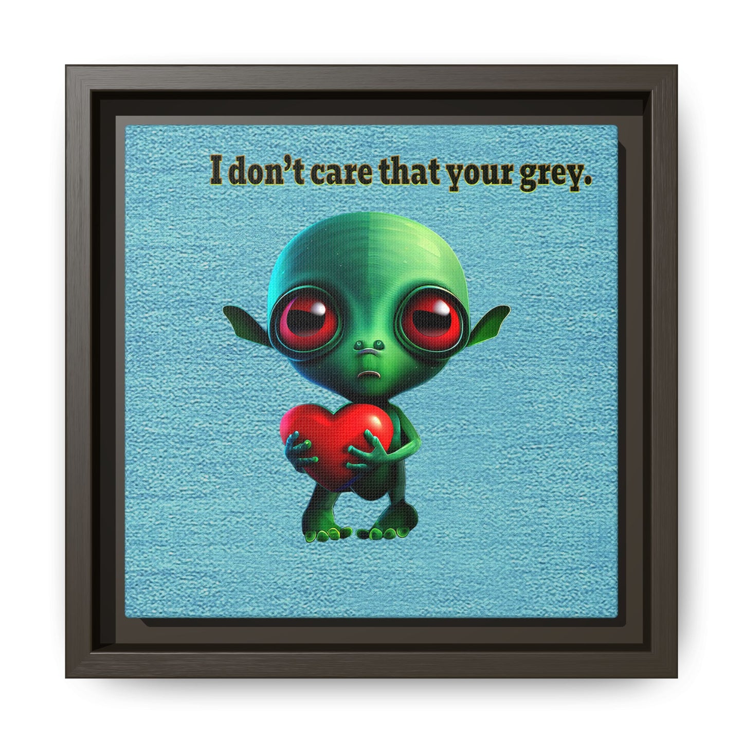I don't care that your grey - framed canvas art (faded blue)
