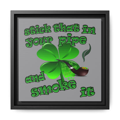 stick that in your pipe and smoke it - framed canvas art (grey)