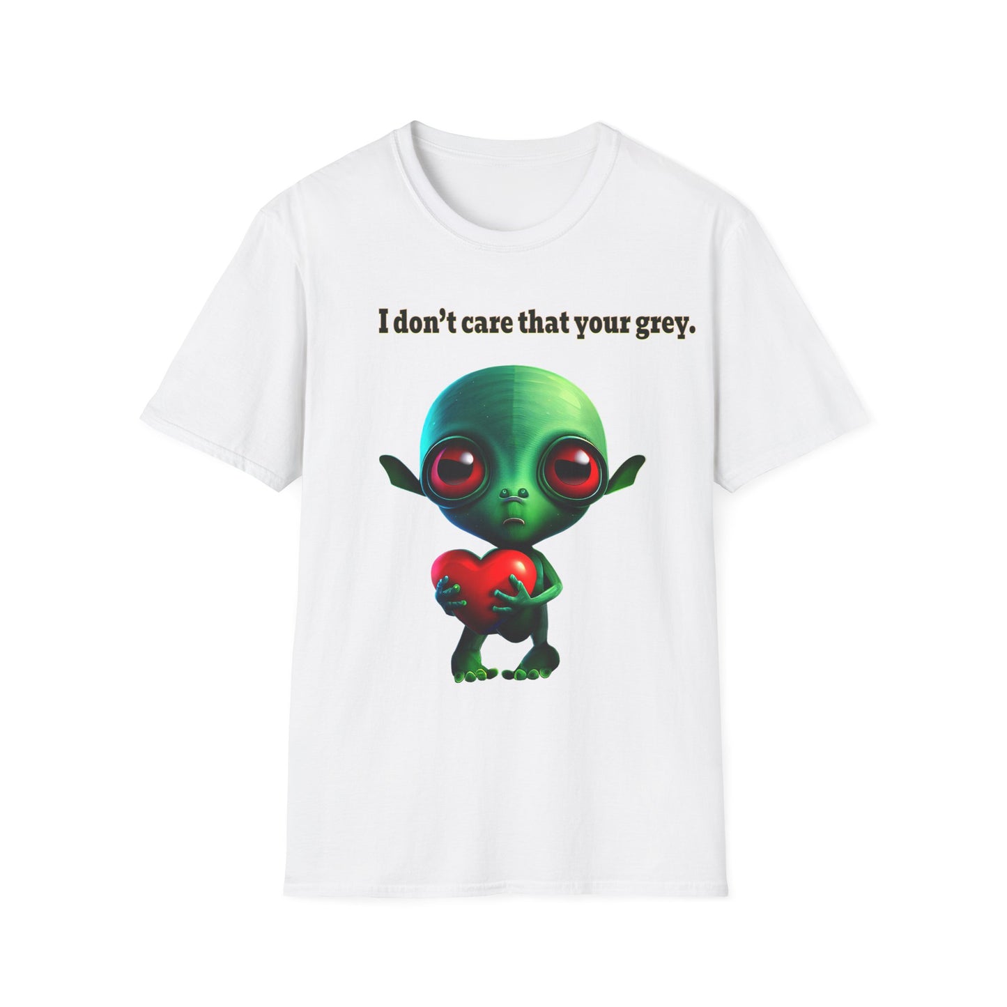 I don't care that your grey - Unisex Softstyle T-Shirt