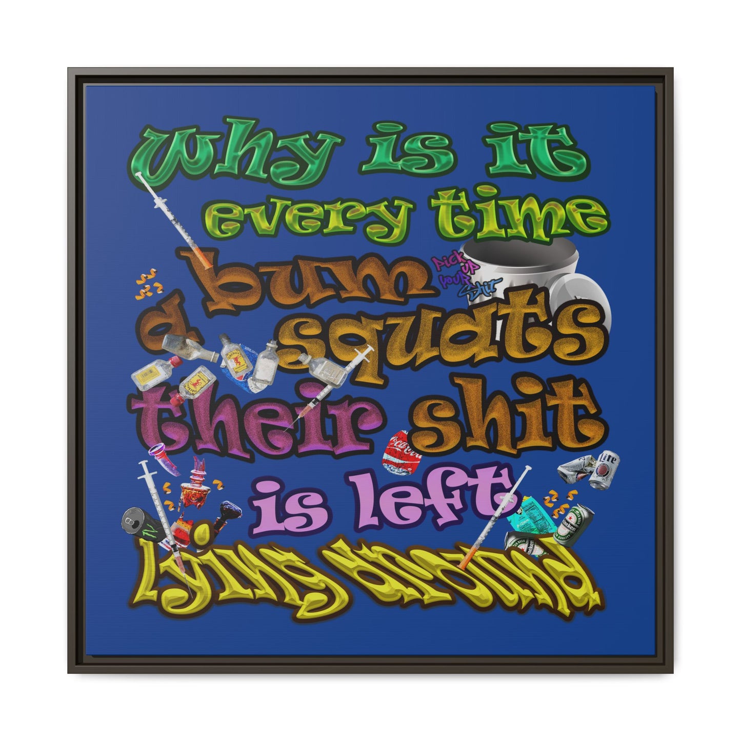 the bum's shit - framed canvas art (dark blue)