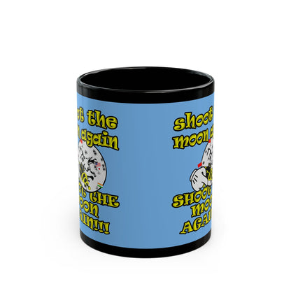 shoot the moon again - Black Mug (light blue)