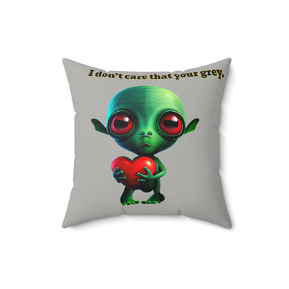 I don't care that your grey - Faux Suede Square Pillow - (light grey)