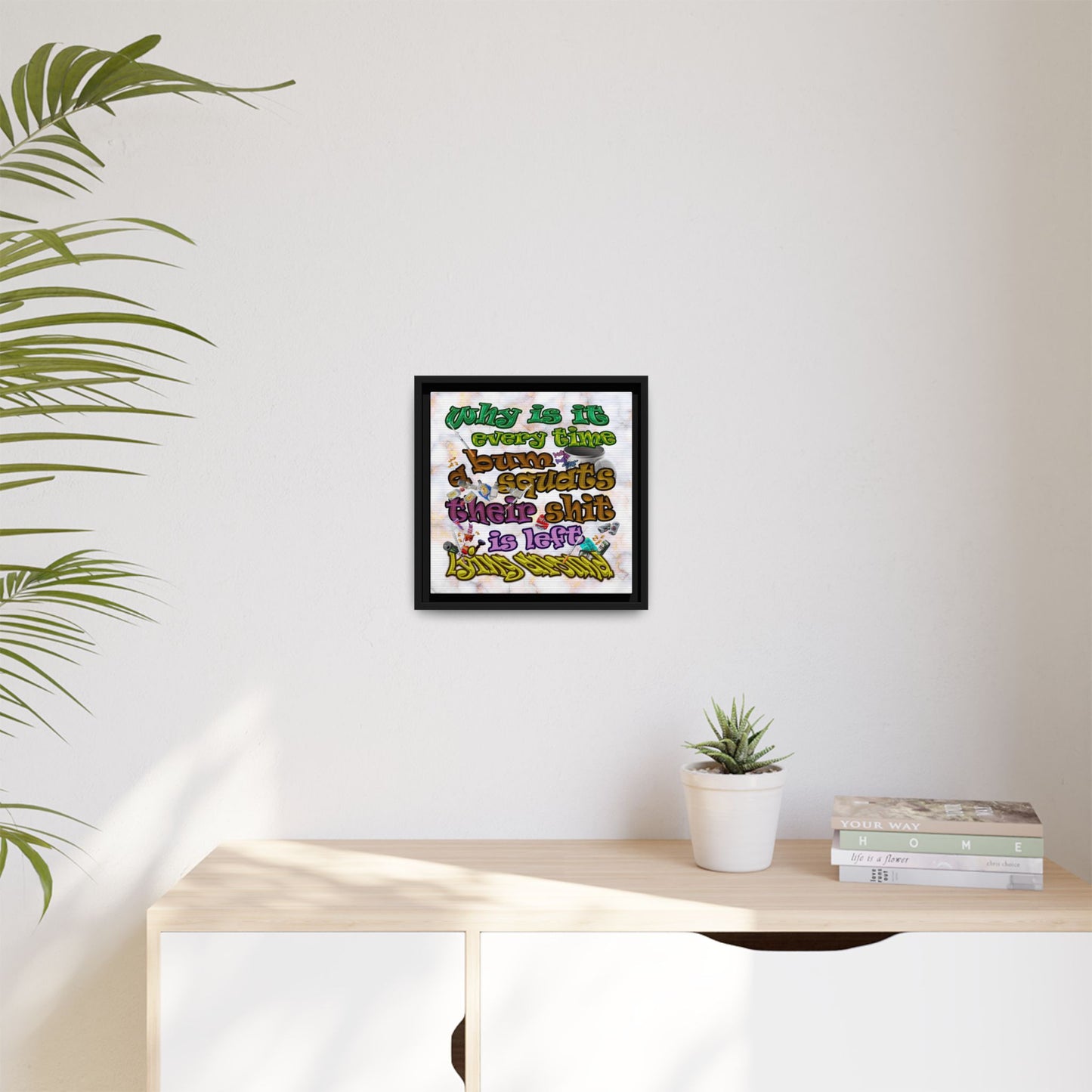 the bum's shit - framed canvas art (white marble)