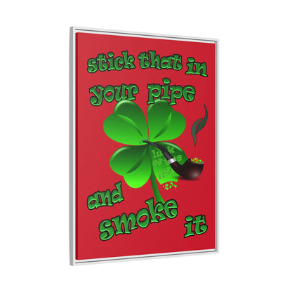 stick that in your pipe and smoke it - framed canvas art (dark red)
