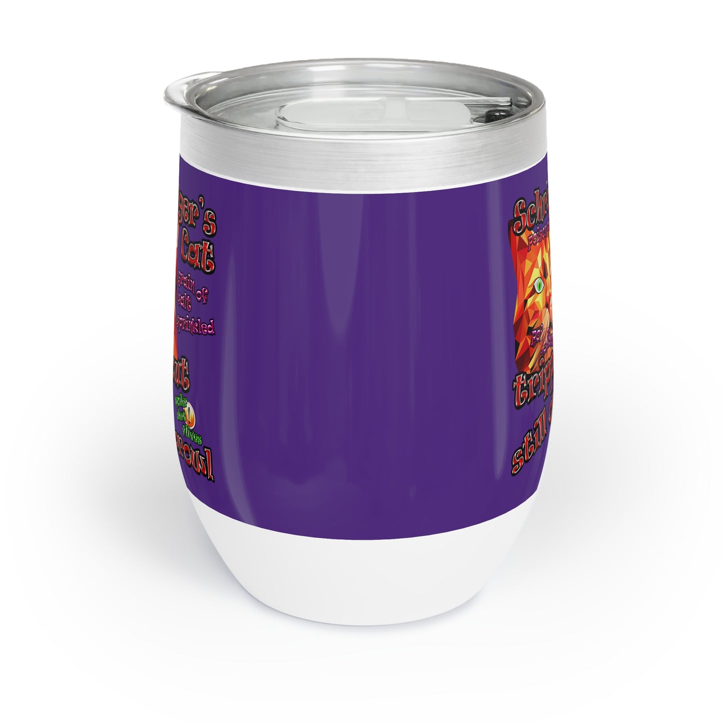 schrodinger's cat - Chill Wine Tumbler (purple)