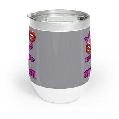 hoes b4 bros - Chill Wine Tumbler (grey)