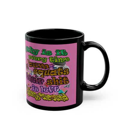 the bum's shit - Black Mug (light pink)