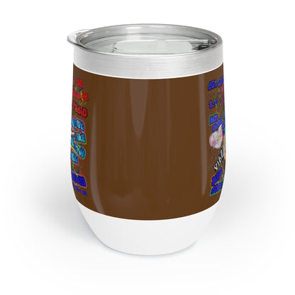 drop the beat - Chill Wine Tumbler (brown)