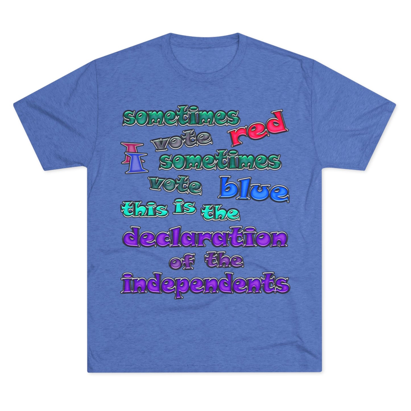 declaration of the independents - Unisex Tri-Blend Crew Tee