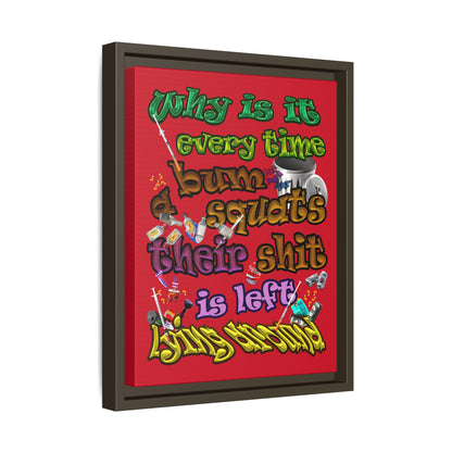 the bum's shit - framed canvas art (dark red)