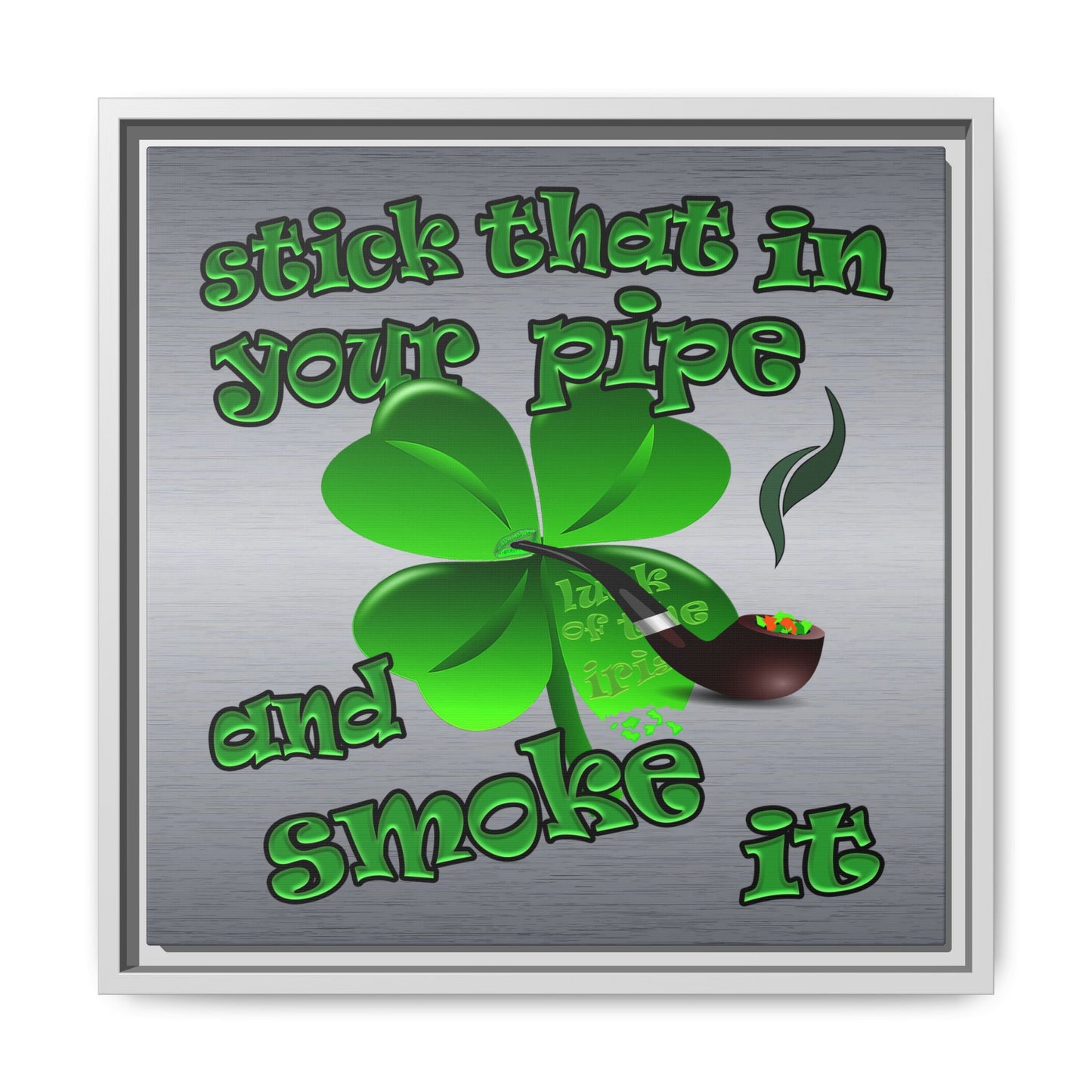 stick that in your pipe and smoke it - framed canvas art (brushed nickel)