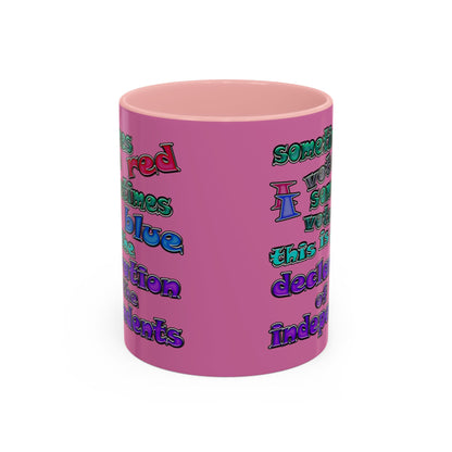 declaration of the independents - Accent Mug (light pink)