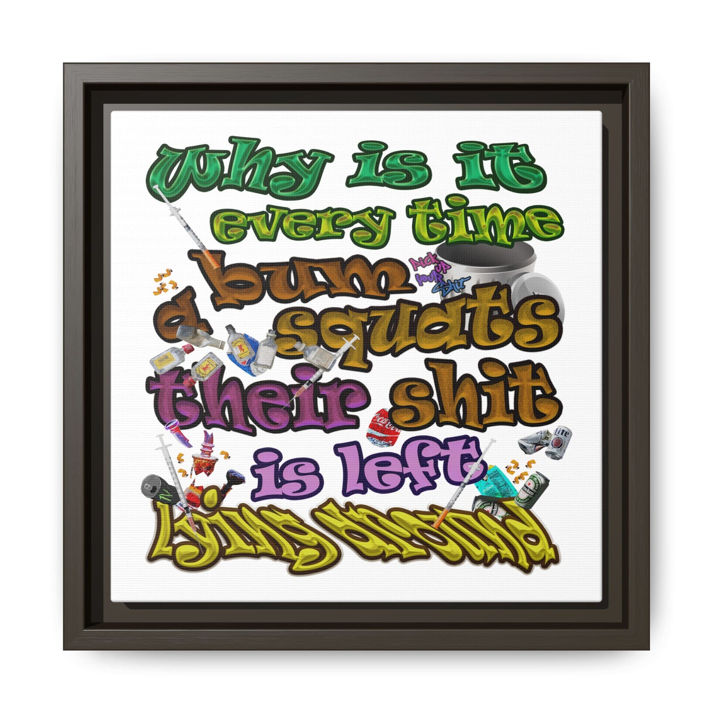 the bum's shit - framed canvas art (white)