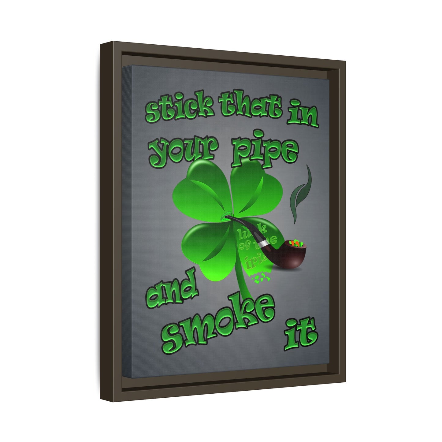 stick that in your pipe and smoke it - framed canvas art (grey-light grey)
