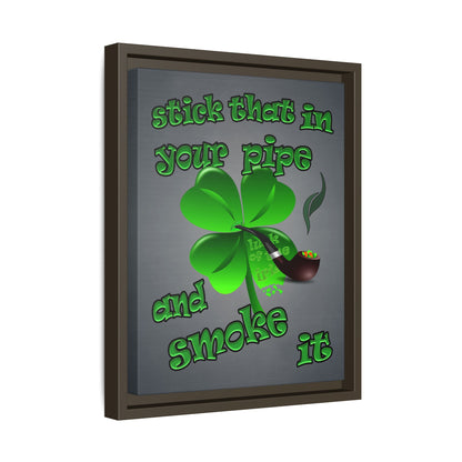 stick that in your pipe and smoke it - framed canvas art (grey-light grey)