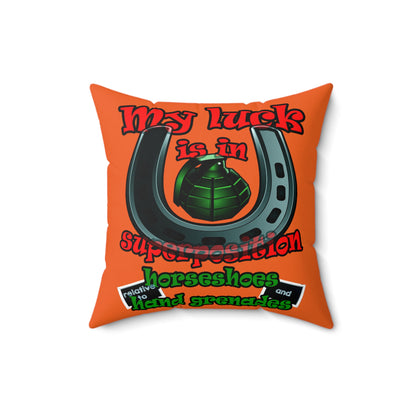my luck - Spun Polyester Square Pillow - (orange)