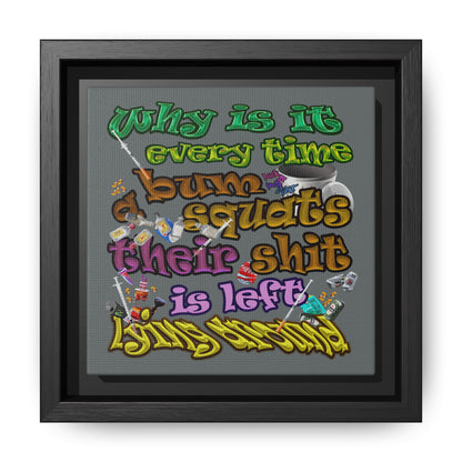 the bum's shit - framed canvas art (dark grey)