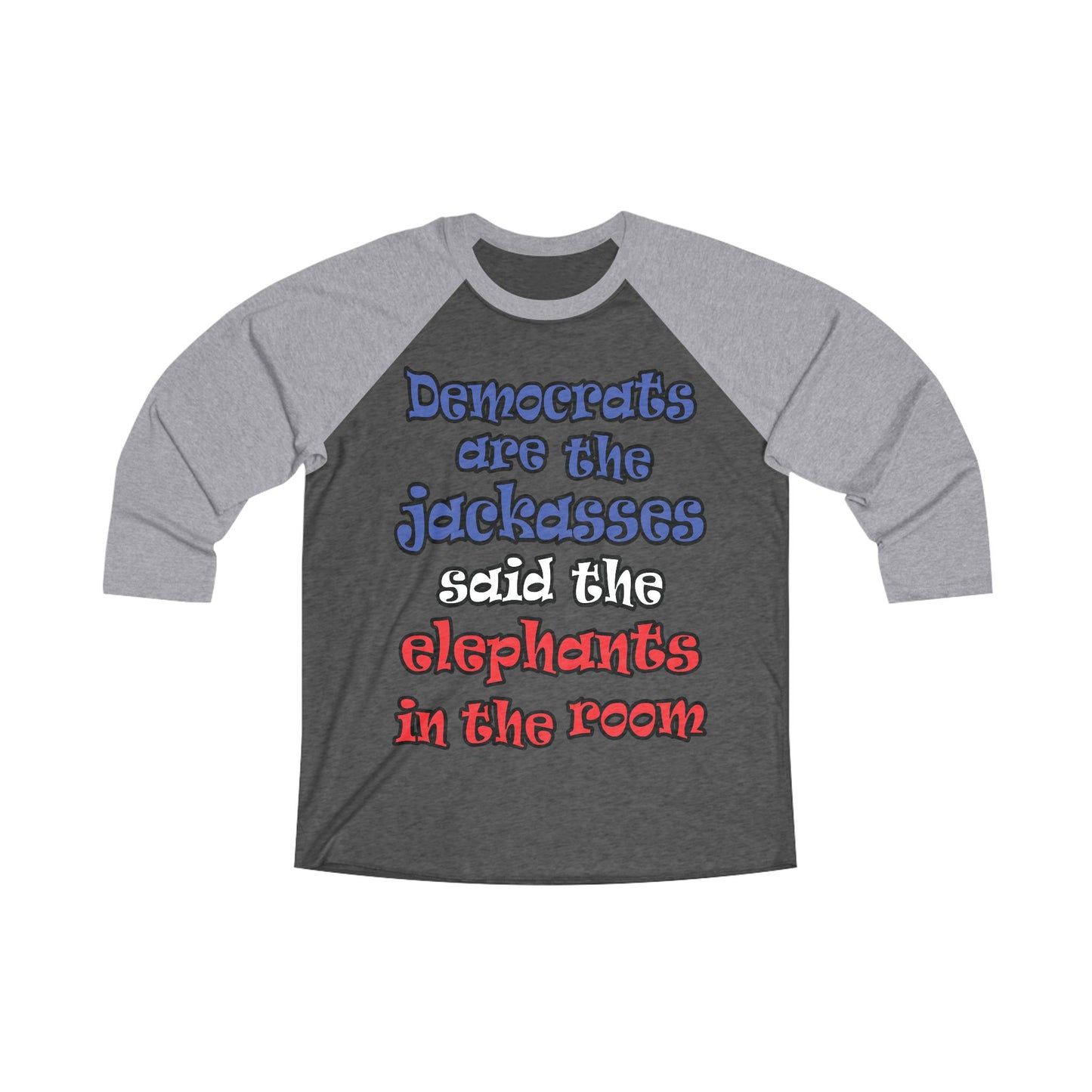 donkeys and elephants - Unisex Tri-Blend 3\4 Raglan Tee