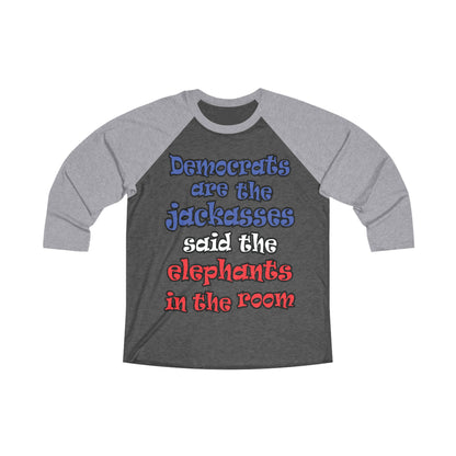 donkeys and elephants - Unisex Tri-Blend 3\4 Raglan Tee