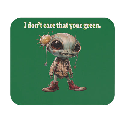 I don't care that your green - Mouse Pad (Rectangle) (dark green)