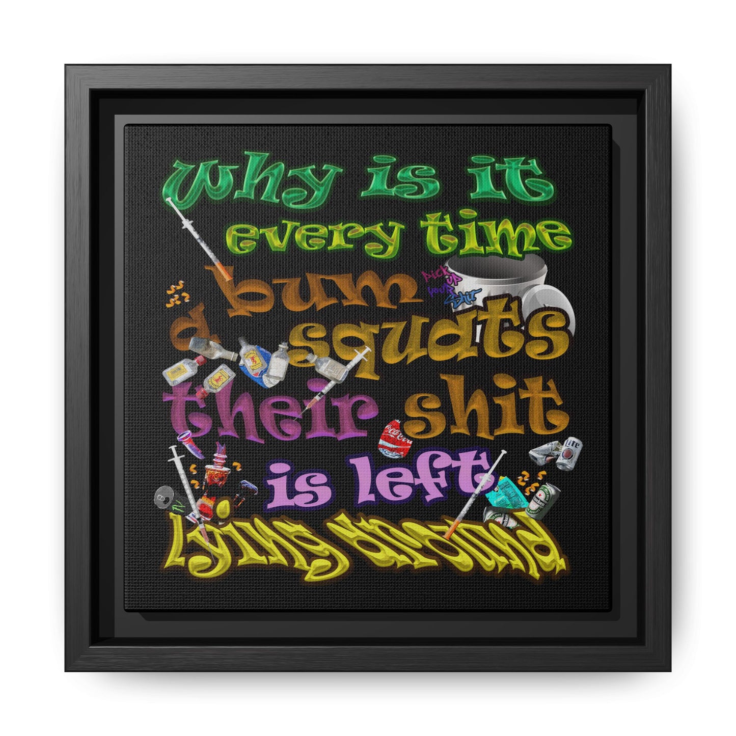 the bum's shit - framed canvas art (black)