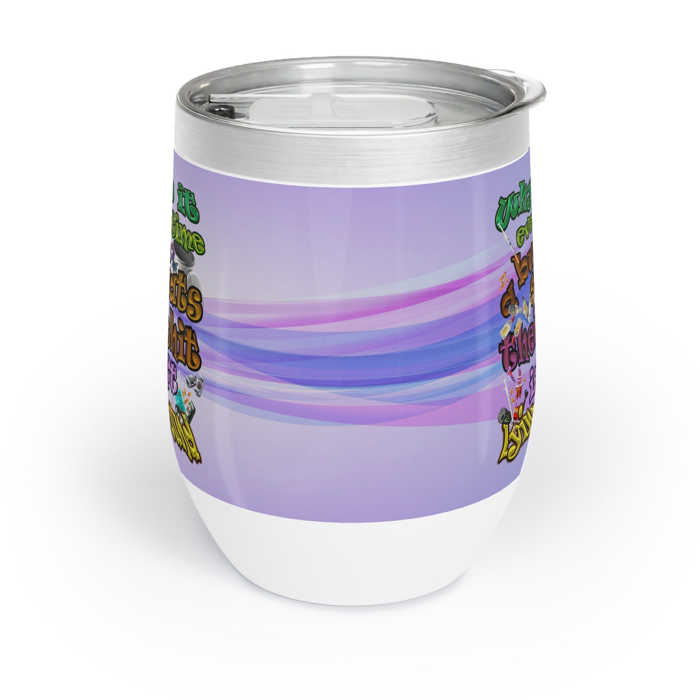 the bum's shit - Chill Wine Tumbler (light blue-pink wave)