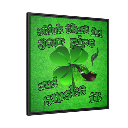 stick that in your pipe and smoke it - framed canvas art (green turf)