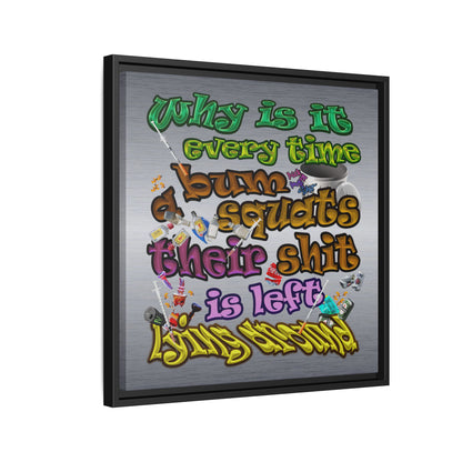 the bum's shit - framed canvas art (brushed nickel)