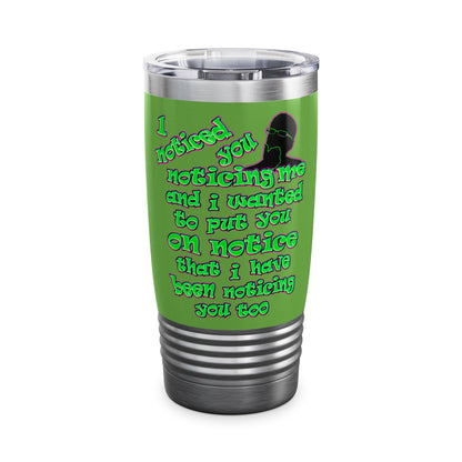 noticed you noticing - Ringneck Tumbler, 20oz (green)