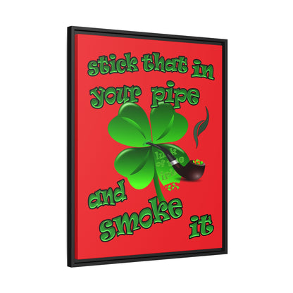 stick that in your pipe and smoke it - framed canvas art (red)