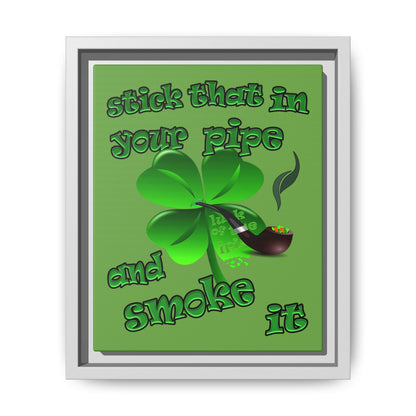 stick that in your pipe and smoke it - framed canvas art (green)