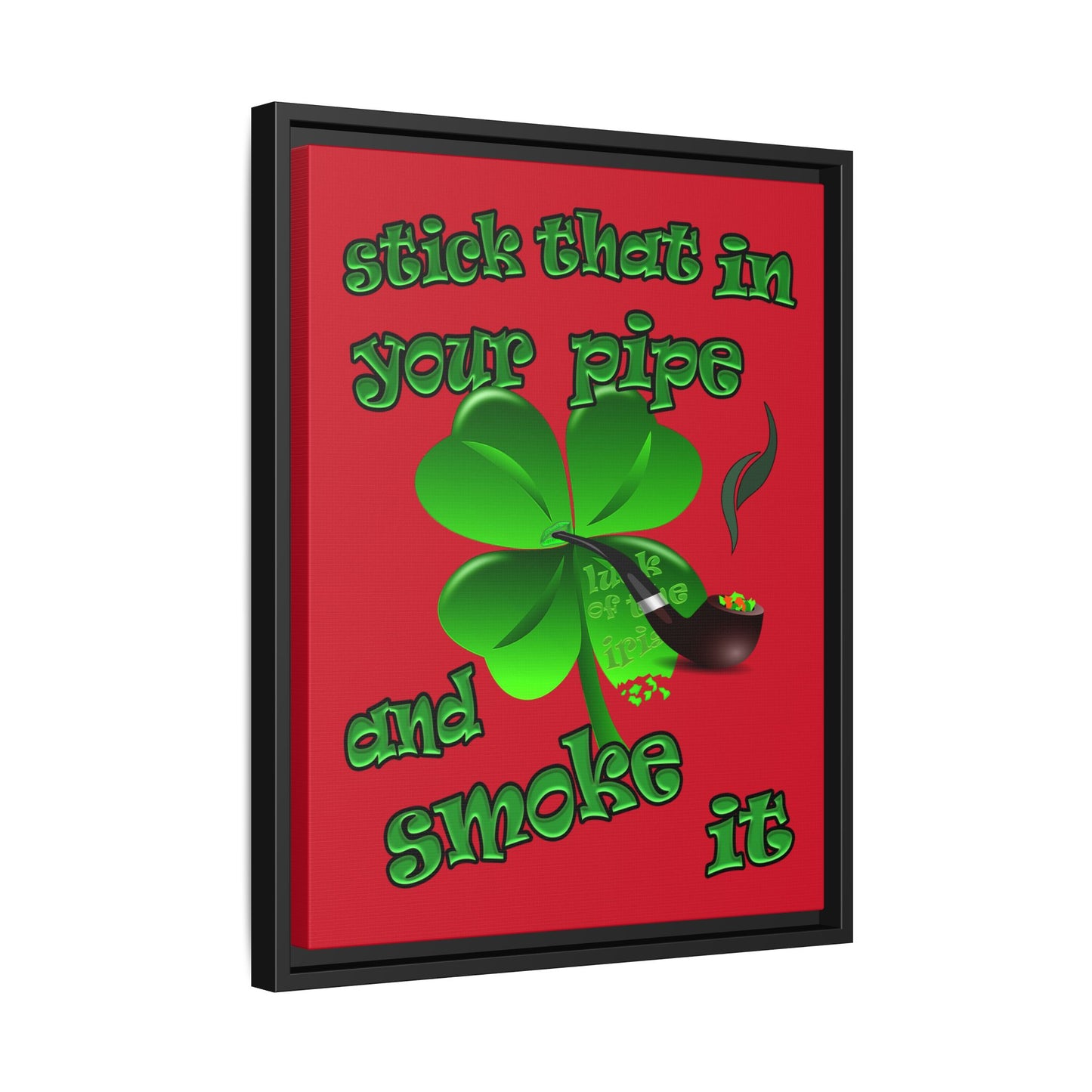 stick that in your pipe and smoke it - framed canvas art (dark red)