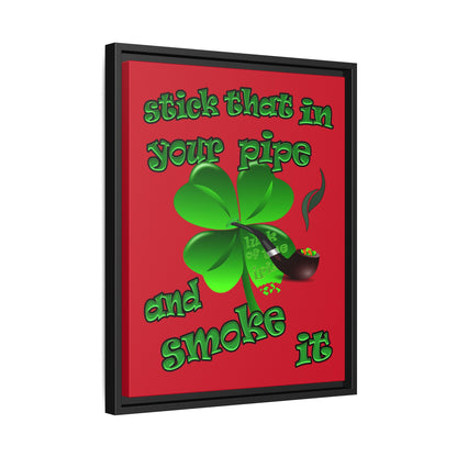 stick that in your pipe and smoke it - framed canvas art (dark red)