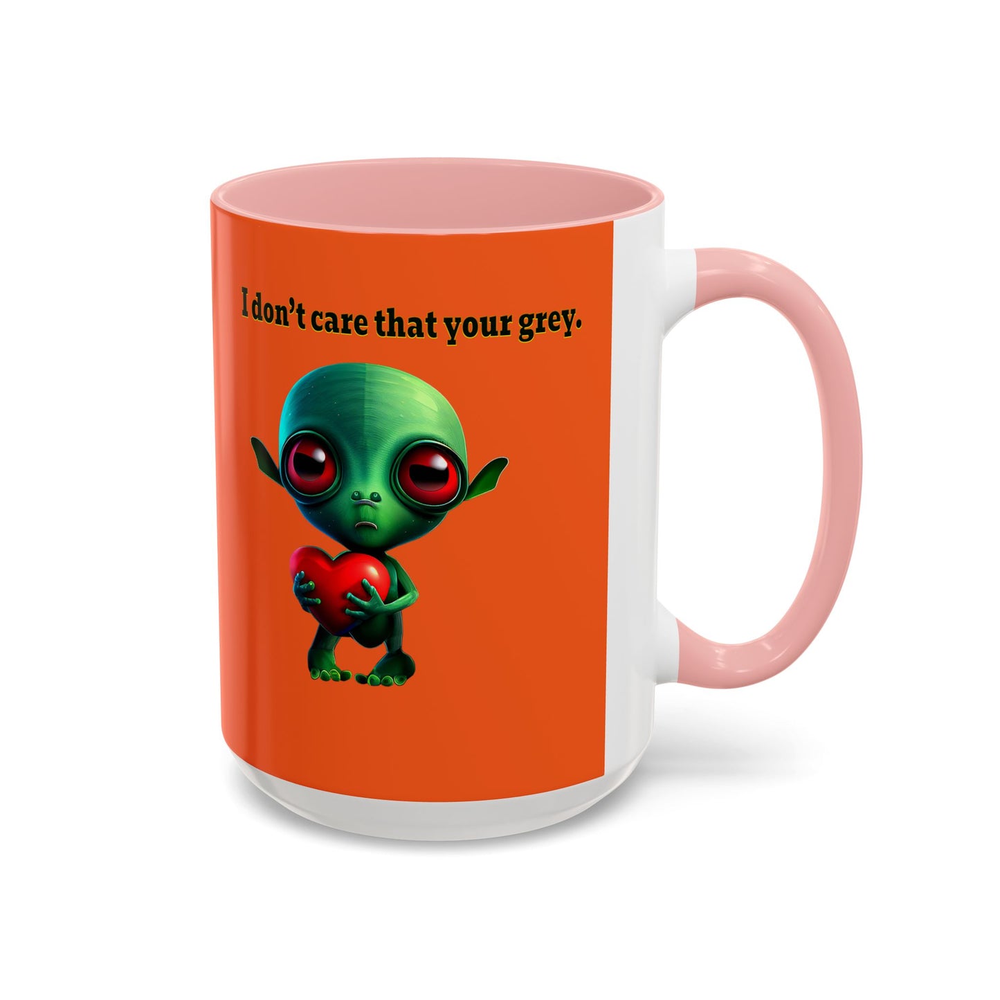 I don't care that your grey - Accent Mug (orange)