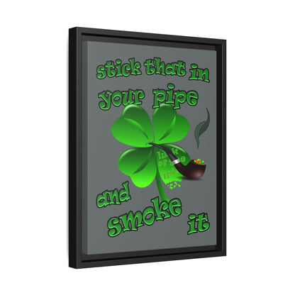 stick that in your pipe and smoke it - framed canvas art (dark grey)