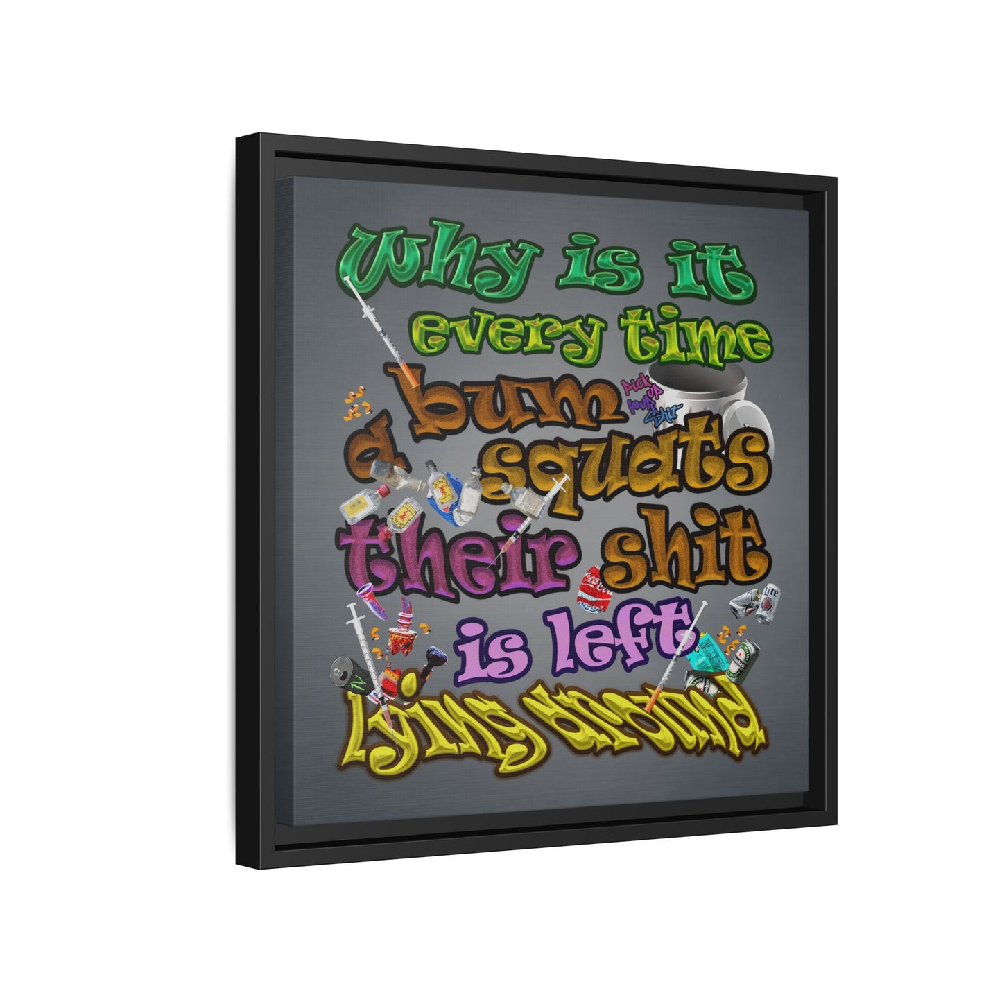 the bum's shit - framed canvas art (grey-light grey)