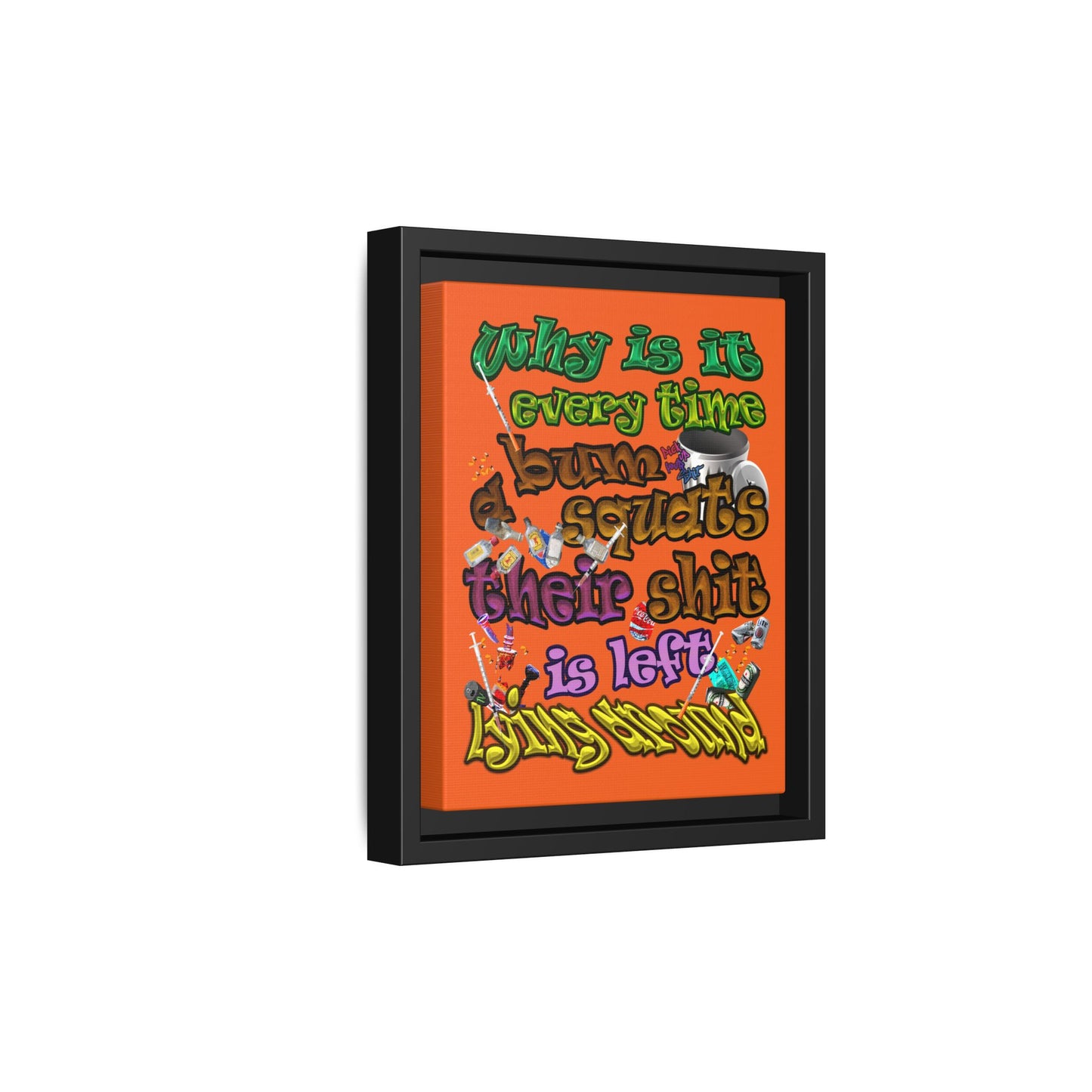 the bum's shit - framed canvas art (orange)