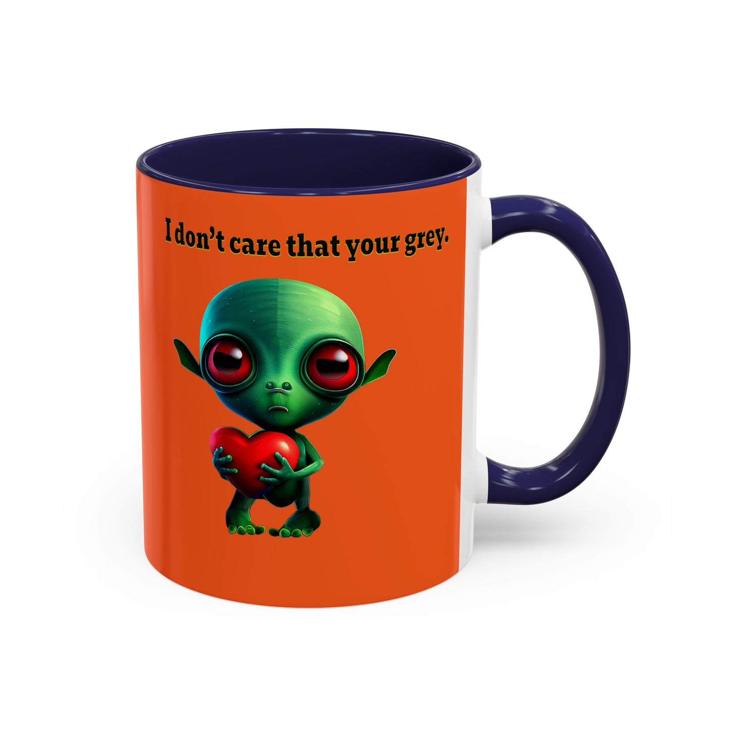 I don't care that your grey - Accent Mug (orange)